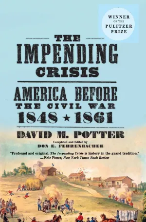 The Impending Crisis, 1848-1861 Paperback  Illustrated, March 15, 2011